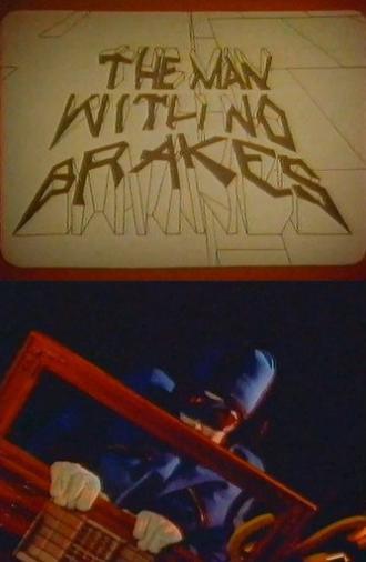 The Man with No Brakes (1989)