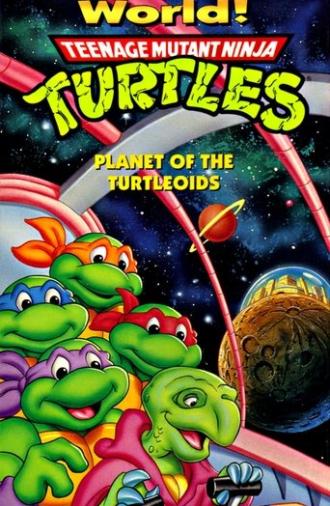 Teenage Mutant Ninja Turtles: Planet of the Turtleoids (1991)