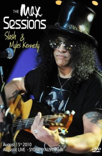 Slash (with Myles Kennedy) : The MAX Sessions (2010)