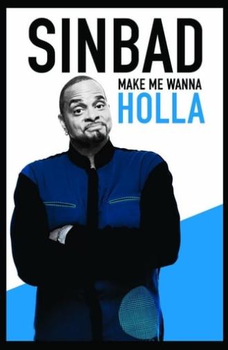 Sinbad: Make Me Wanna Holla (2014)