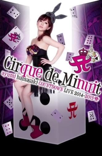 Ayumi Hamasaki Countdown Live 2014-2015 A: Cirque de Minuit (2015)