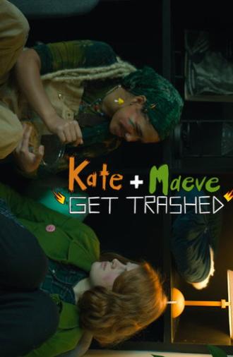 Kate and Maeve Get Trashed (2024)