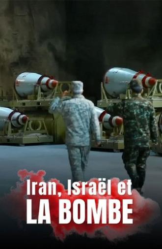 Iran, Israël et la bombe (2026)