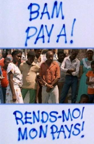 Bam Pay A! – Rends-moi mon pays! (1986)