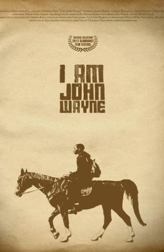 I Am John Wayne (2012)