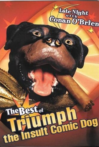 Late Night with Conan O'Brien: The Best of Triumph the Insult Comic Dog (2004)