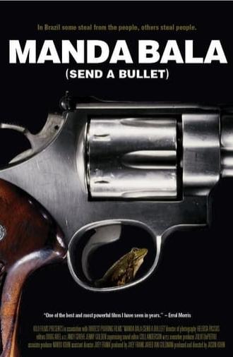 Manda Bala (Send a Bullet) (2007)