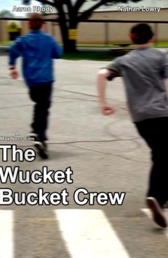The Wucket Bucket Crew (2026)