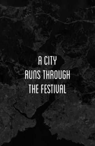 A City Runs Through the Festival (2007)