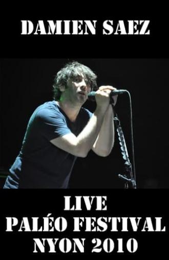 Damien Saez en live au Paléo Festival 2010 (2010)