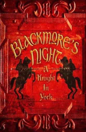 Blackmore's Night: A Knight In York (2012)