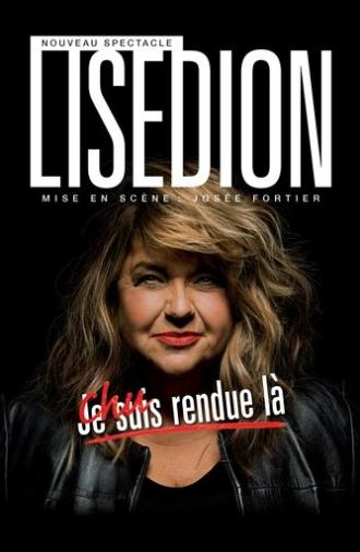 Lise Dion : Chu rendue là (2021)