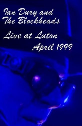 Ian Dury and the Blockheads: Live at Luton (1999)