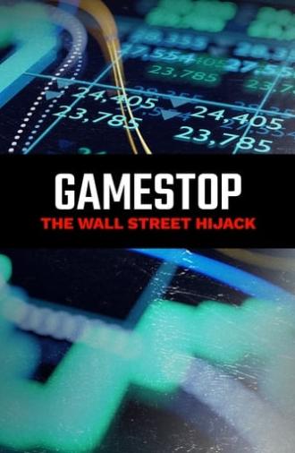 GameStop: The Wall Street Hijack (2021)