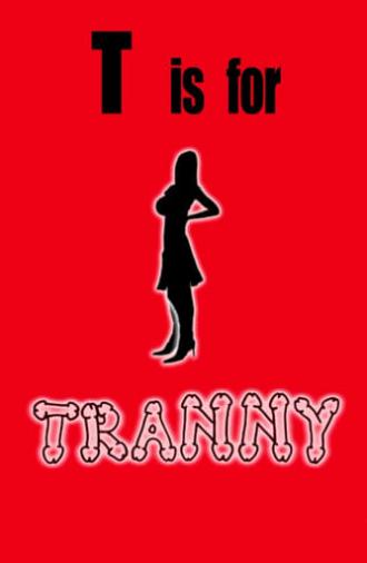 T is for Tranny (2011)