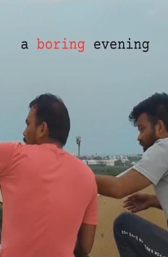 A boring evening (2023)