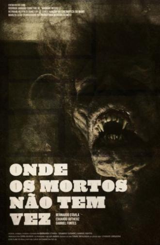 Onde os Mortos Não Têm Vez (2011)