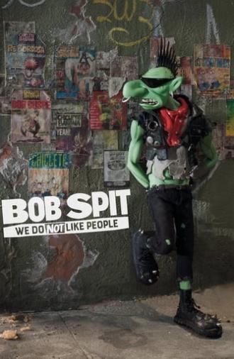 Bob Spit - We Do Not Like People (2021)