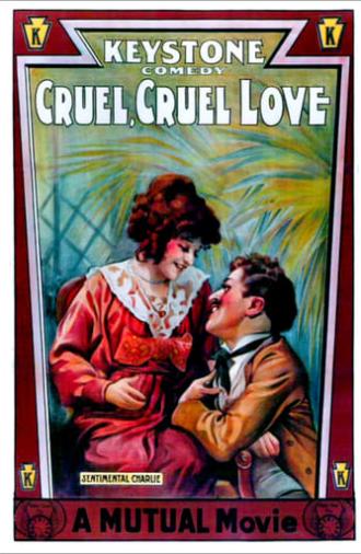 Cruel, Cruel Love (1914)