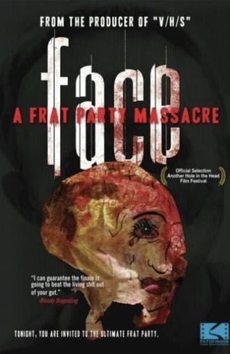 Face: A Frat Party Massacre (2013)