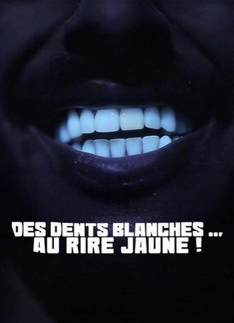 Des dents blanches... au rire jaune ! (2026)