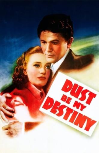 Dust Be My Destiny (1939)