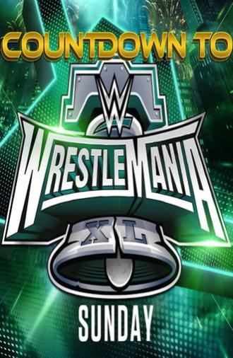 WWE Countdown to WrestleMania XL Sunday (2024)