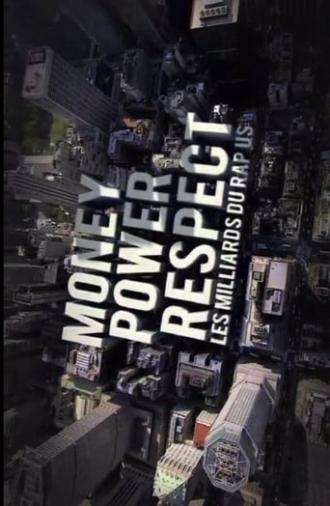 Money, Power, Respect: Hip Hop Billion Dollar Industry (2012)