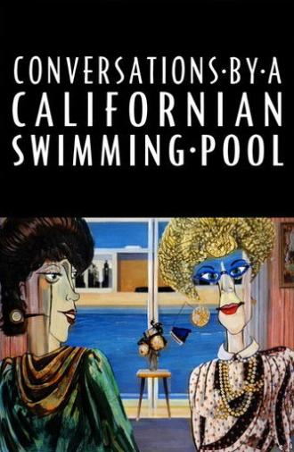 Conversations by a Californian Swimming Pool (1986)