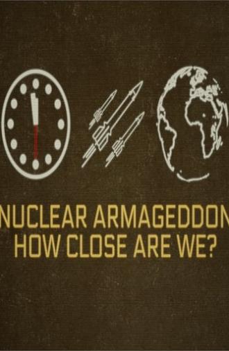 Nuclear Armageddon: How Close Are We? (2024)