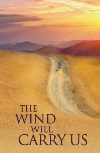 The Wind Will Carry Us (1999)