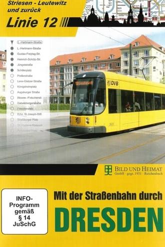 Mit der Straßenbahn durch Dresden - Linie 12 (2012)