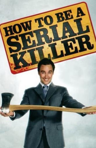 How to Be a Serial Killer (2009)