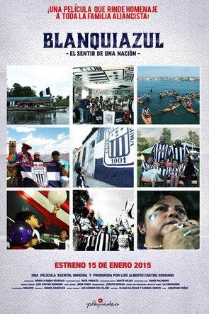 Blanquiazul, el sentir de una nación (2015)