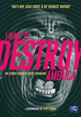 I Want to Destroy America (2006)