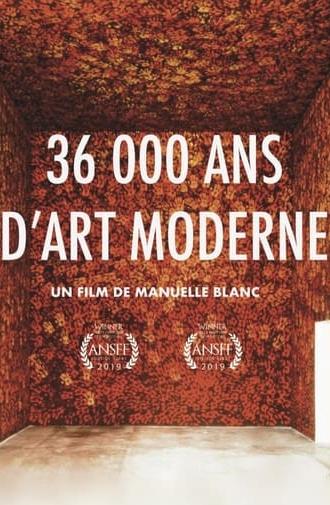 36 000 Ans D'art Moderne, De Chauvet à Picasso (2019)