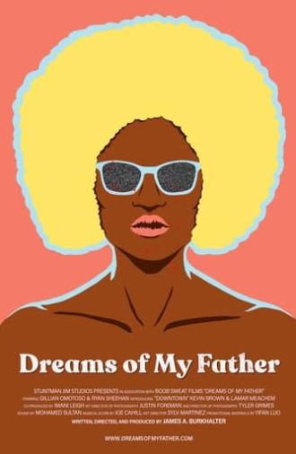 Dreams Of My Father (2021)