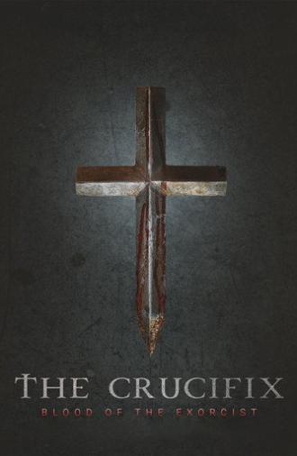 The Crucifix: Blood of the Exorcist (2025)