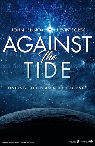 Against the Tide: Finding God in an Age of Science (2020)