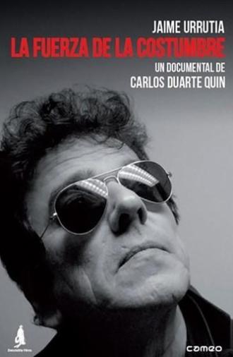 Jaime Urrutia: La fuerza de la costumbre (2011)