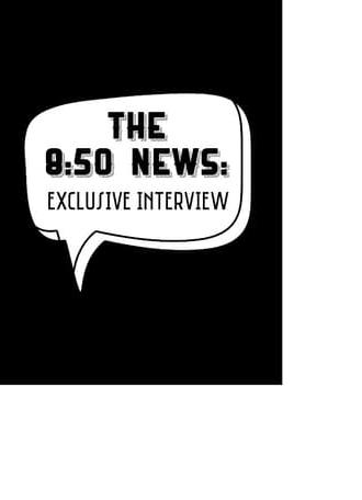 The 8:50 News: Exclusive Interview (2019)
