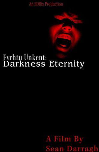 Fyrhtu Unkent: Darkness Eternity (2026)