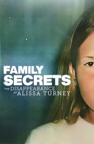Family Secrets: The Disappearance of Alissa Turney (2024)