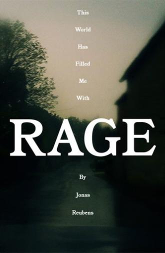This World Has Filled Me With Rage (2025)