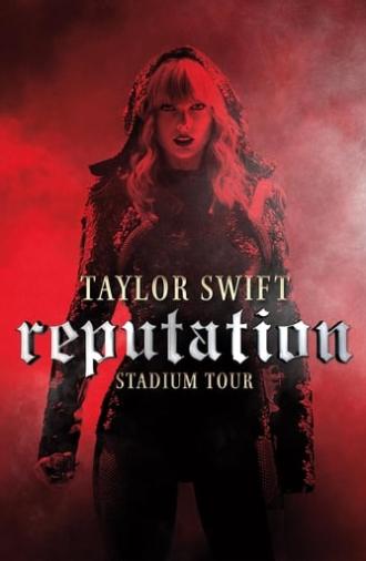 Taylor Swift: Reputation Stadium Tour (2018)