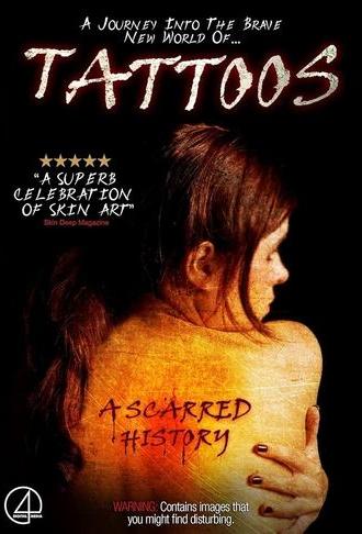 Tattoos: A Scarred History (2009)