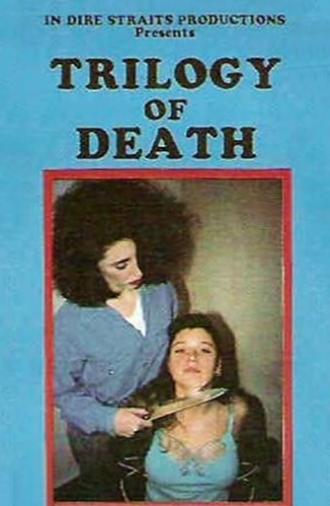 Trilogy of Death (1991)
