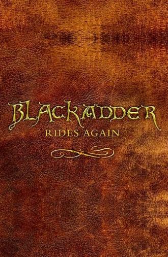 Blackadder Rides Again (2008)