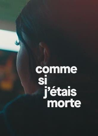 Comme si j'étais morte (2024)