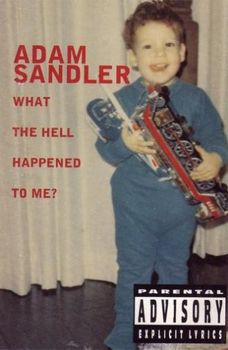 Adam Sandler: What the Hell Happened to Me? (1996)